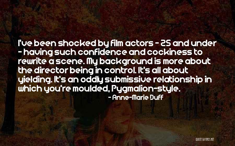 Cockiness And Confidence Quotes By Anne-Marie Duff Cockiness And Confidence Quotes By Anne-Marie Duff