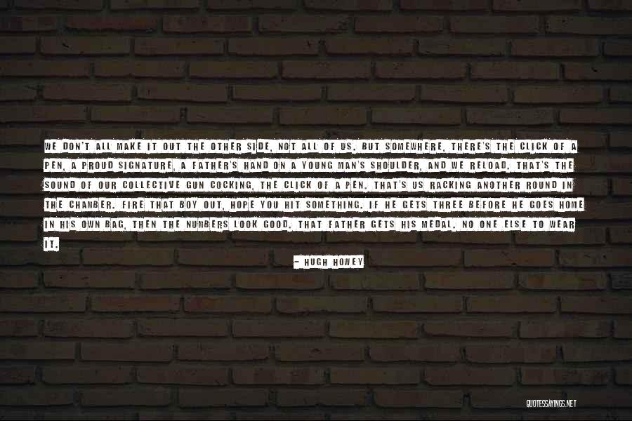 Cocking Gun Quotes By Hugh Howey Cocking Gun Quotes By Hugh Howey