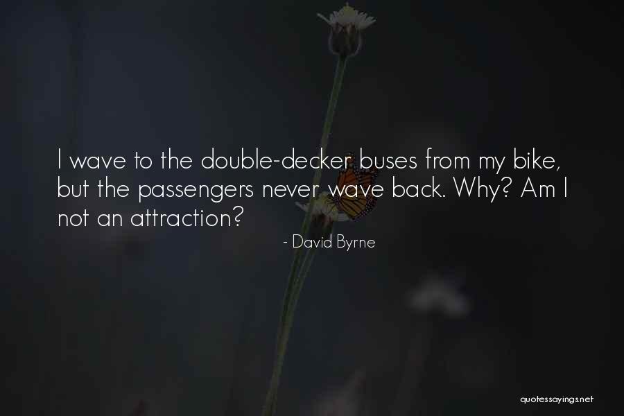 Cockoo Quotes By David Byrne