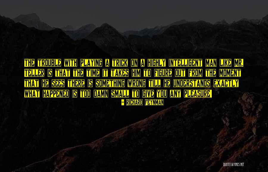 Cockoo Quotes By Richard Feynman