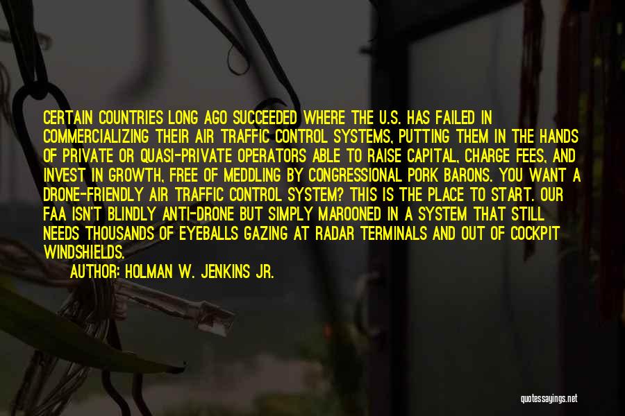 Cockpit Quotes By Holman W. Jenkins Jr.