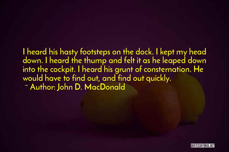 Cockpit Quotes By John D. MacDonald