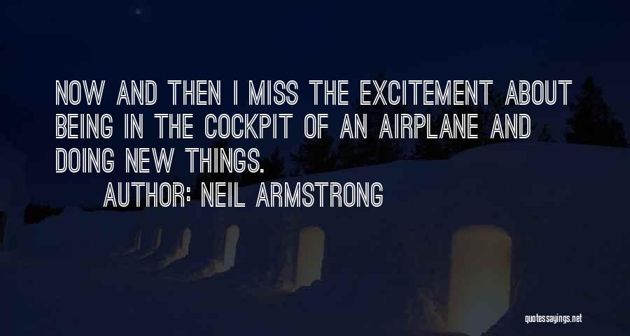 Cockpit Quotes By Neil Armstrong