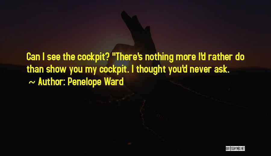 Cockpit Quotes By Penelope Ward