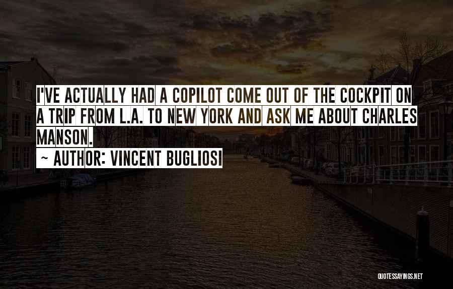 Cockpit Quotes By Vincent Bugliosi