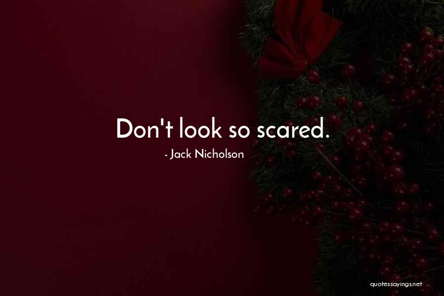 Cockridden Quotes By Jack Nicholson Cockridden Quotes By Jack Nicholson