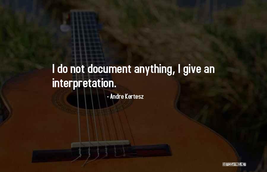 Cockrill Country Quotes By Andre Kertesz Cockrill Country Quotes By Andre Kertesz