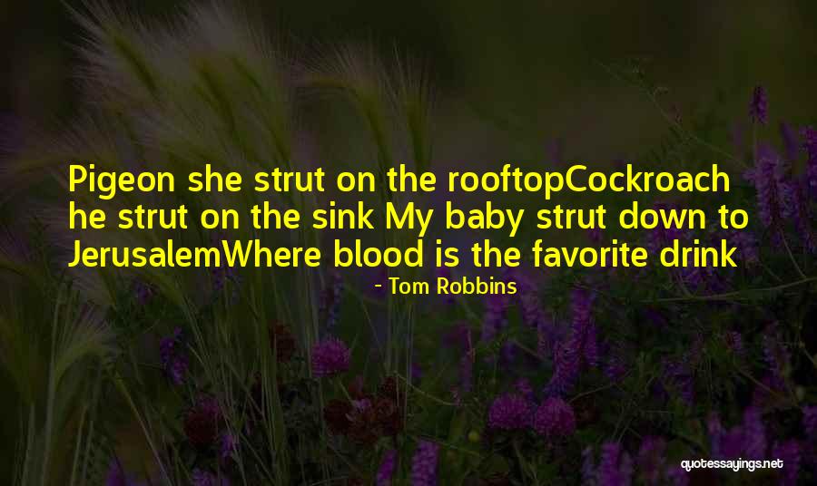Cockroach Best Quotes By Tom Robbins Cockroach Best Quotes By Tom Robbins