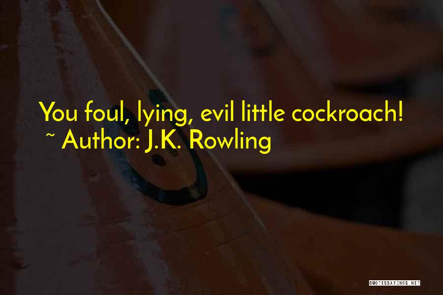 Cockroach Quotes By J.K. Rowling