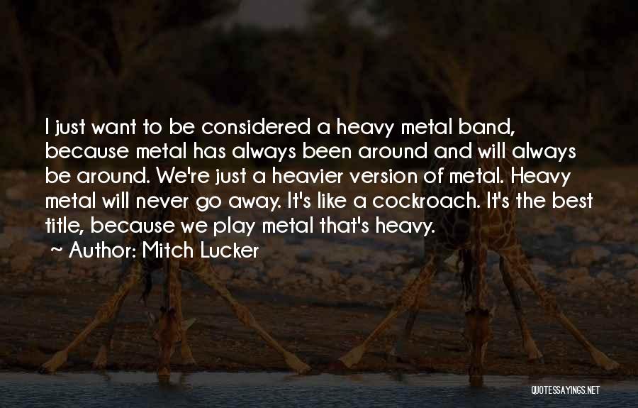 Cockroach Quotes By Mitch Lucker
