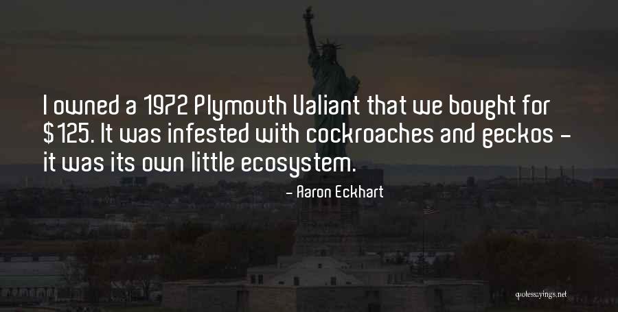Cockroaches Quotes By Aaron Eckhart Cockroaches Quotes By Aaron Eckhart