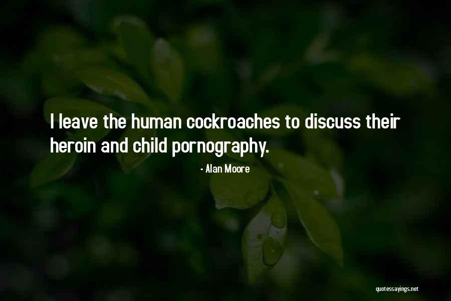 Cockroaches Quotes By Alan Moore Cockroaches Quotes By Alan Moore