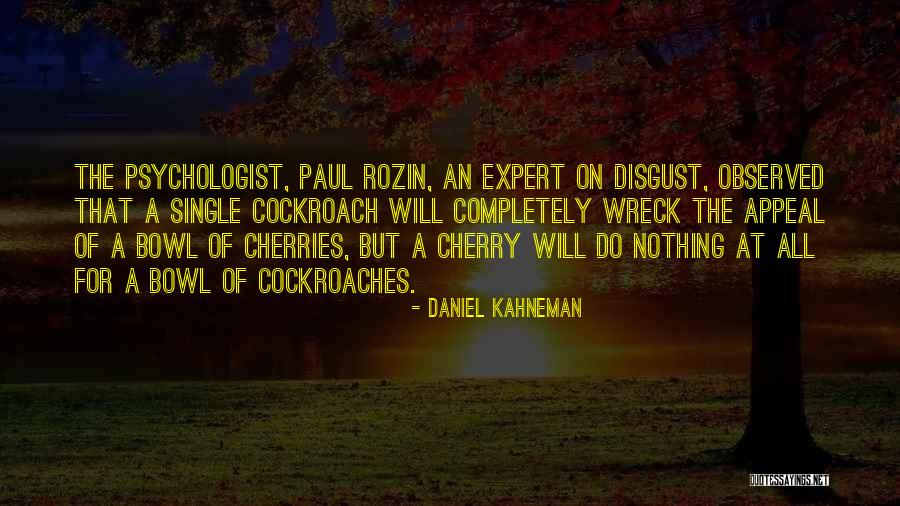 Cockroaches Quotes By Daniel Kahneman Cockroaches Quotes By Daniel Kahneman