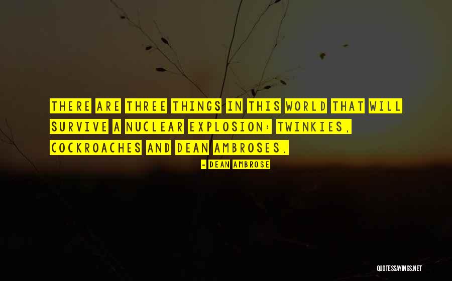 Cockroaches Quotes By Dean Ambrose Cockroaches Quotes By Dean Ambrose