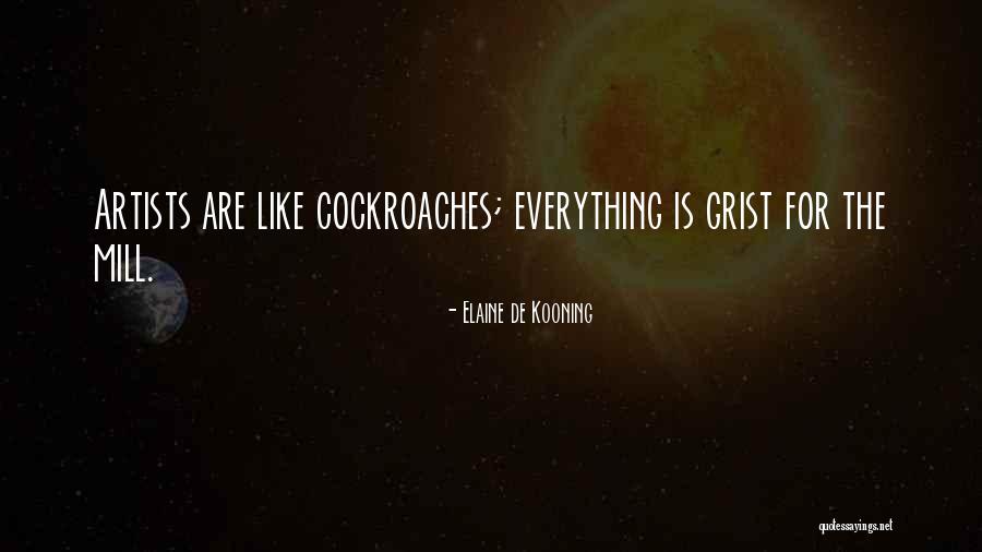 Cockroaches Quotes By Elaine De Kooning Cockroaches Quotes By Elaine De Kooning