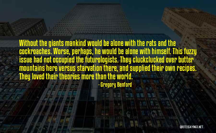 Cockroaches Quotes By Gregory Benford Cockroaches Quotes By Gregory Benford
