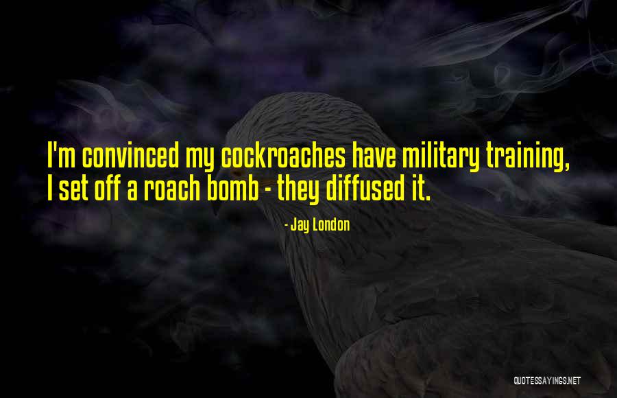 Cockroaches Quotes By Jay London Cockroaches Quotes By Jay London