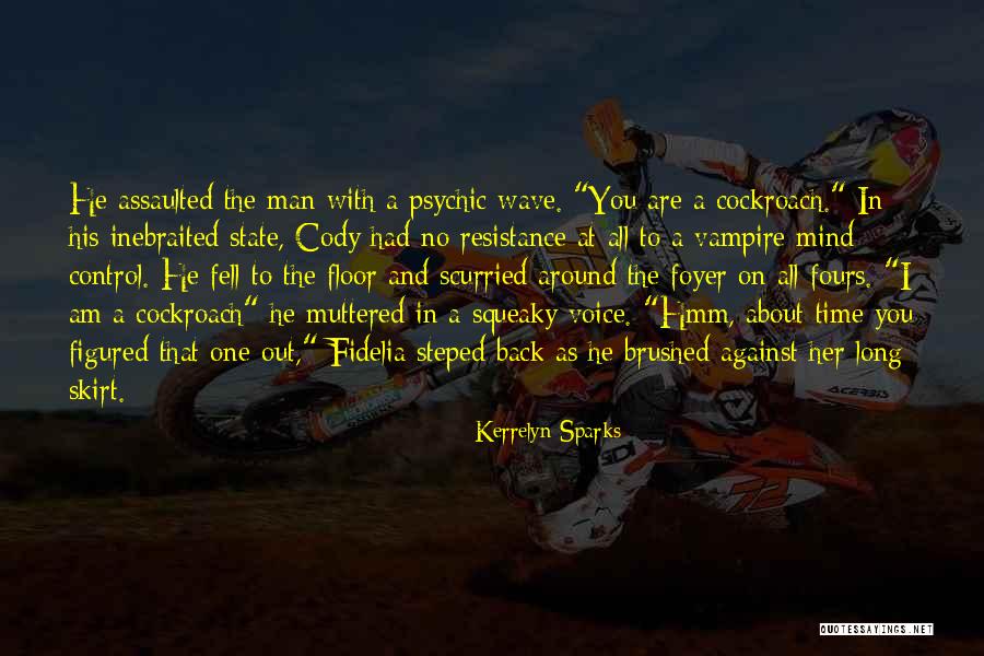 Cockroaches Quotes By Kerrelyn Sparks Cockroaches Quotes By Kerrelyn Sparks