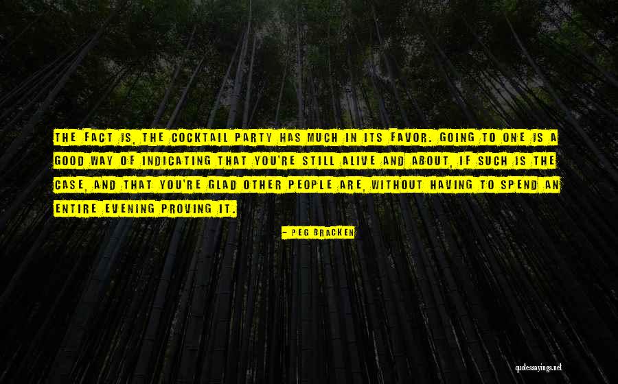 Cocktail Party Quotes By Peg Bracken Cocktail Party Quotes By Peg Bracken