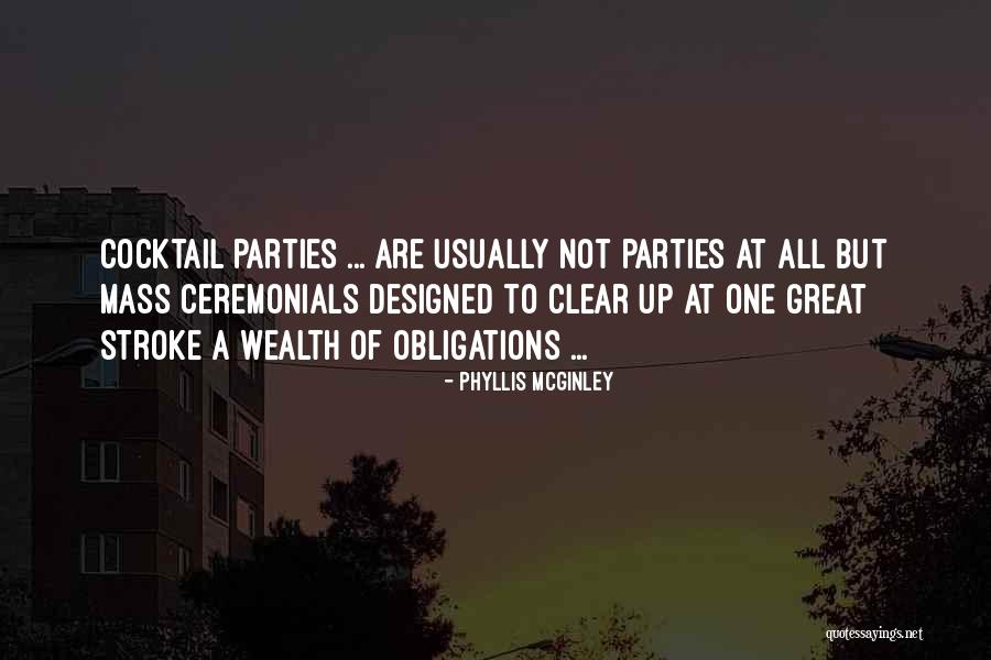 Cocktail Party Quotes By Phyllis McGinley Cocktail Party Quotes By Phyllis McGinley