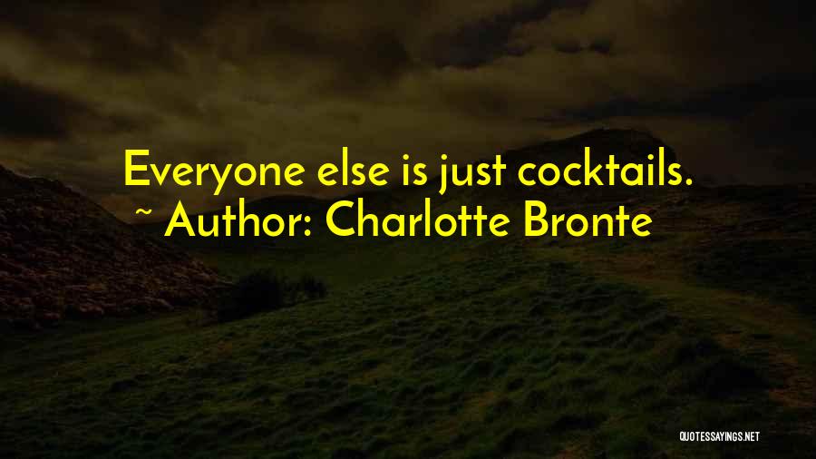 Cocktails Quotes By Charlotte Bronte