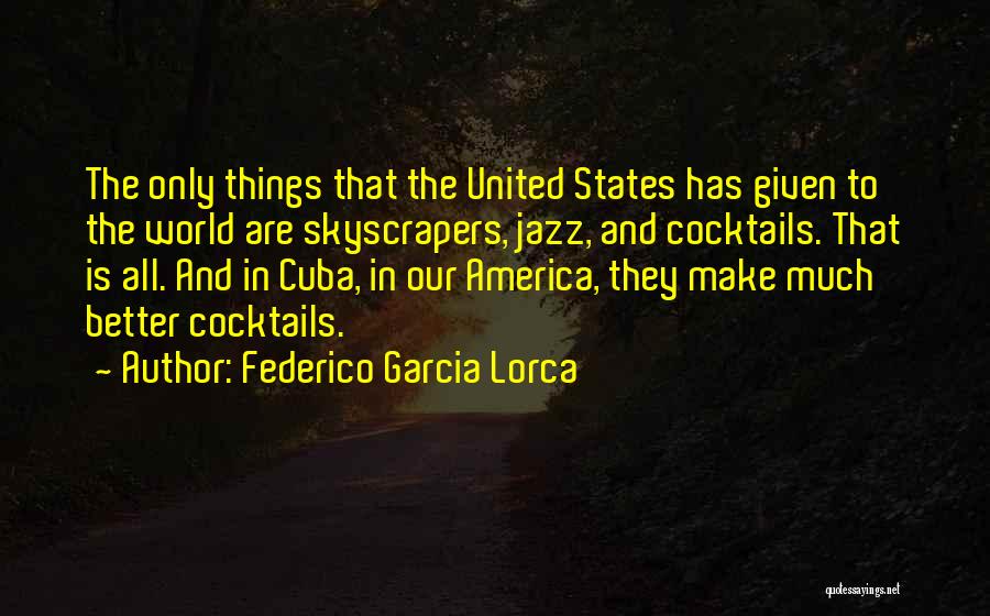 Cocktails Quotes By Federico Garcia Lorca