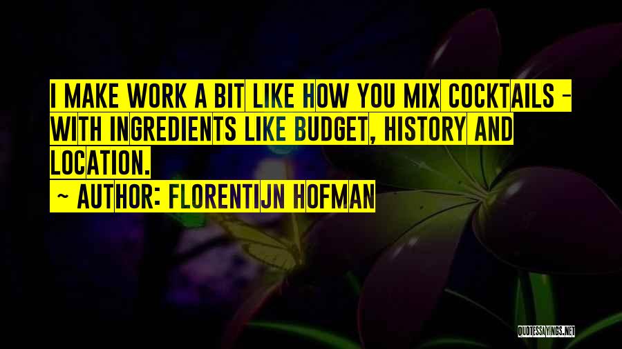 Cocktails Quotes By Florentijn Hofman