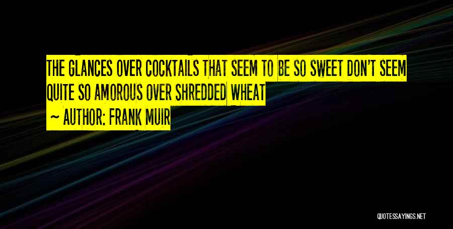 Cocktails Quotes By Frank Muir