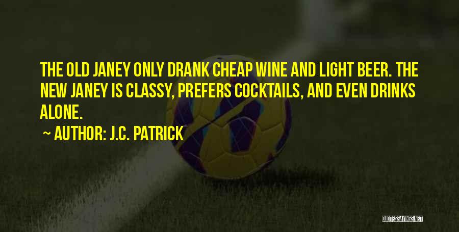 Cocktails Quotes By J.C. Patrick