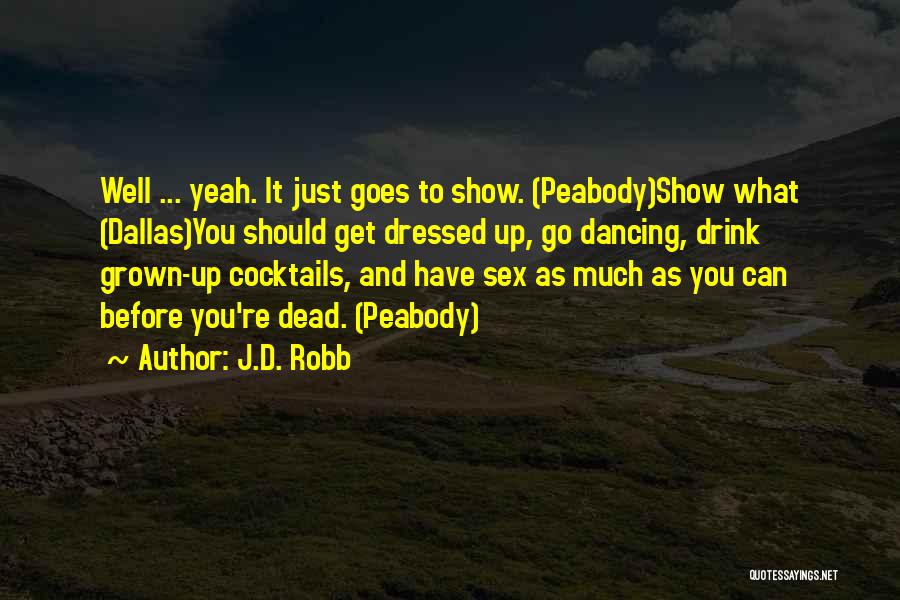 Cocktails Quotes By J.D. Robb