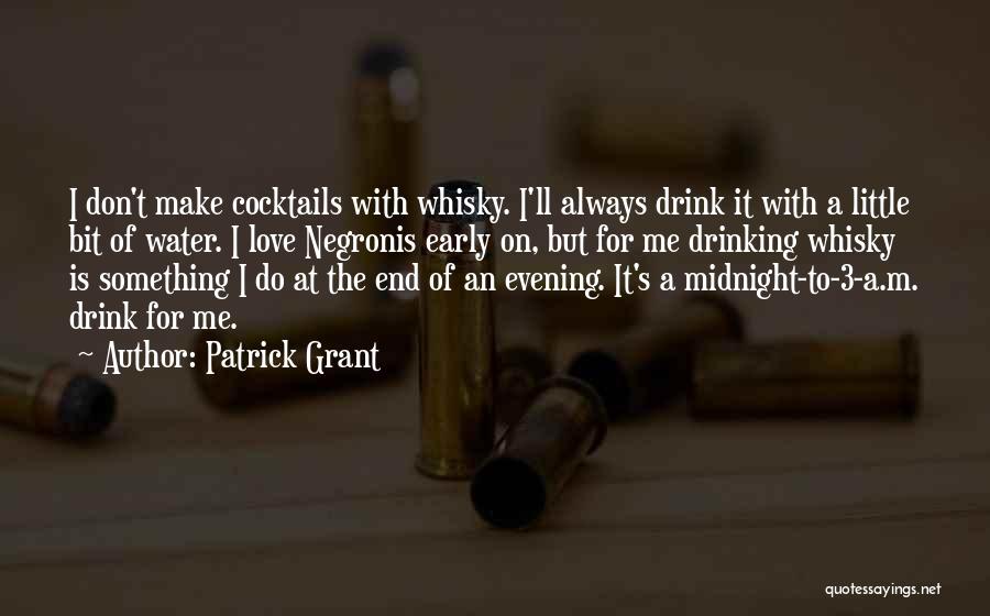 Cocktails Quotes By Patrick Grant