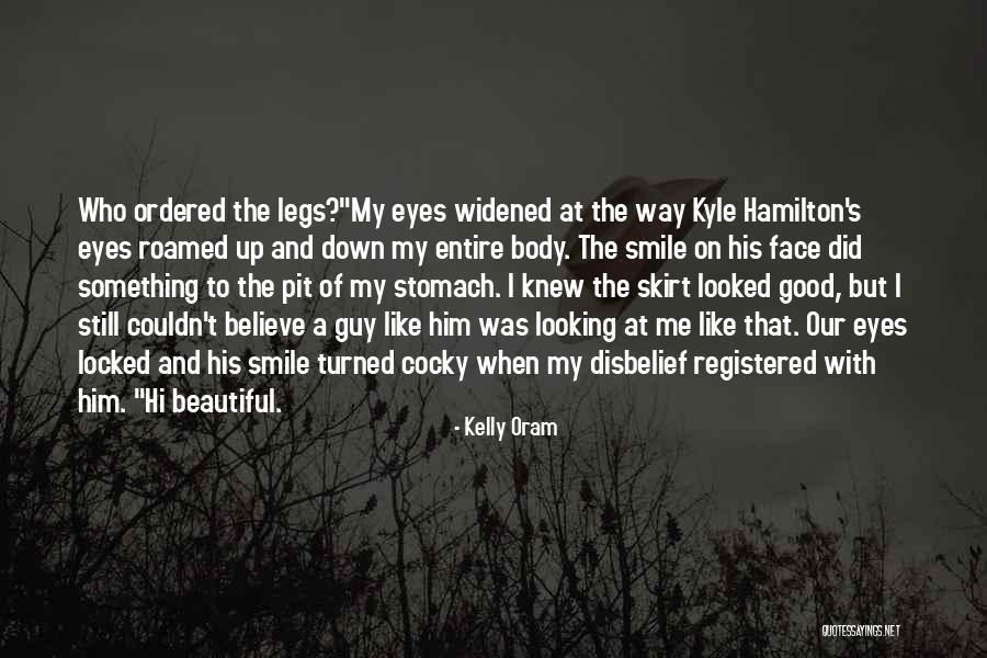 Cocky Good Looking Quotes By Kelly Oram Cocky Good Looking Quotes By Kelly Oram