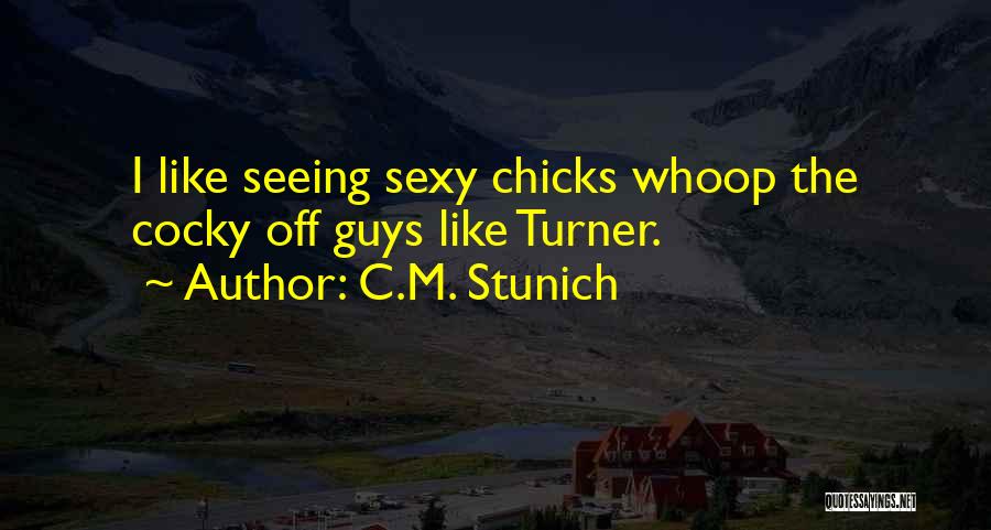 Cocky Guys Quotes By C.M. Stunich