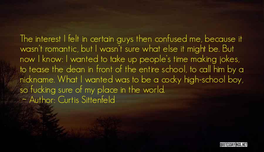 Cocky Guys Quotes By Curtis Sittenfeld