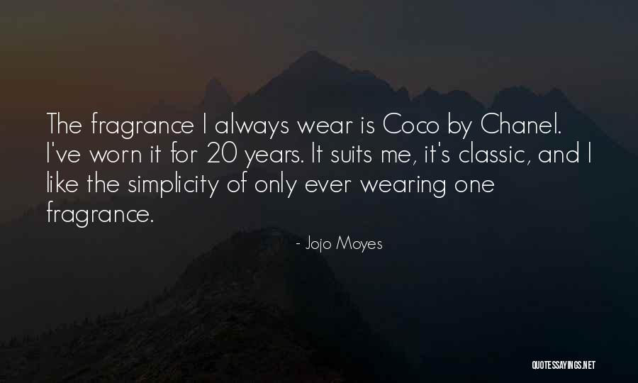 Coco Chanel Fragrance Quotes By Jojo Moyes