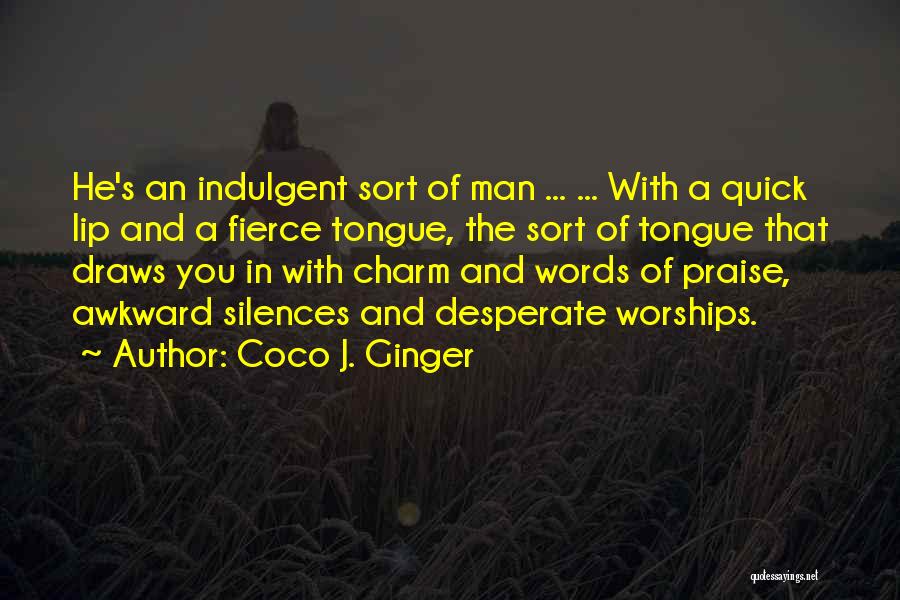 Coco Ginger Love Quotes By Coco J. Ginger