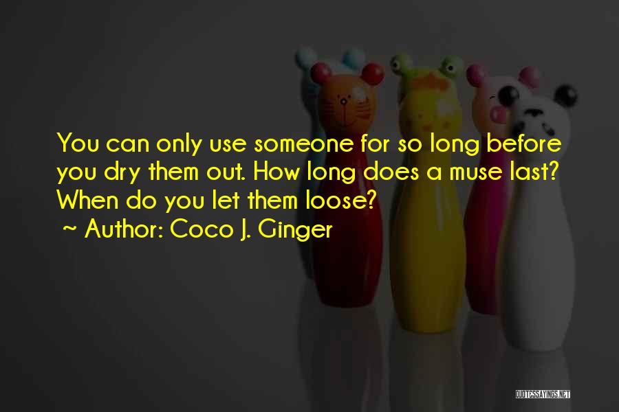 Coco Ginger Quotes By Coco J. Ginger