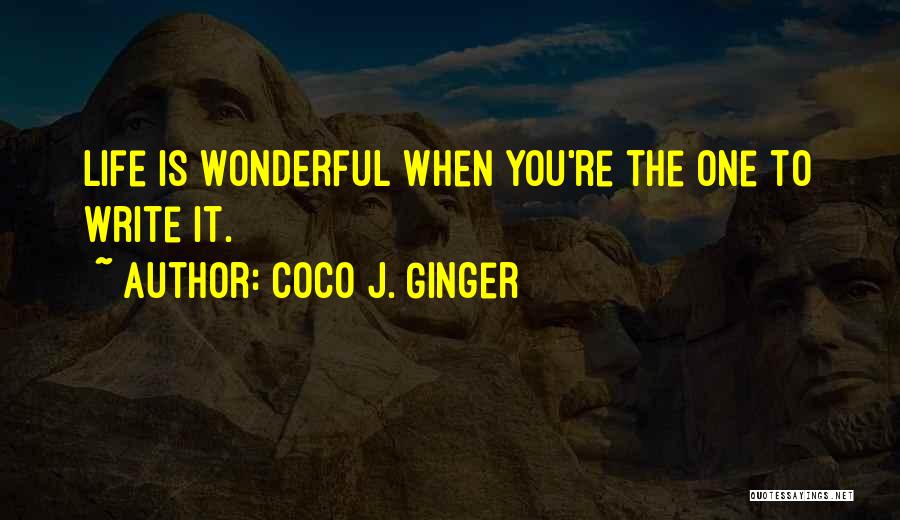 Coco Ginger Quotes By Coco J. Ginger