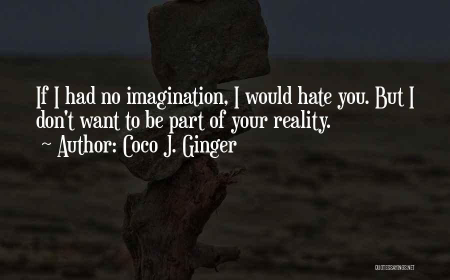 Coco Ginger Quotes By Coco J. Ginger