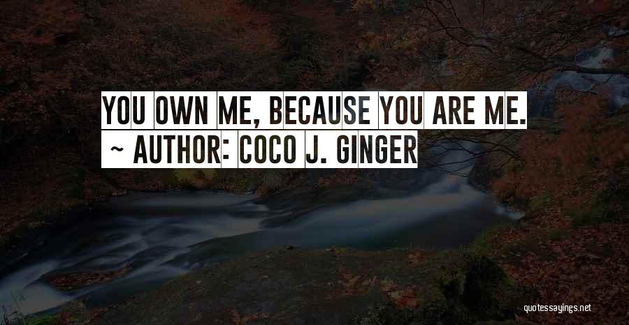 Coco Ginger Quotes By Coco J. Ginger