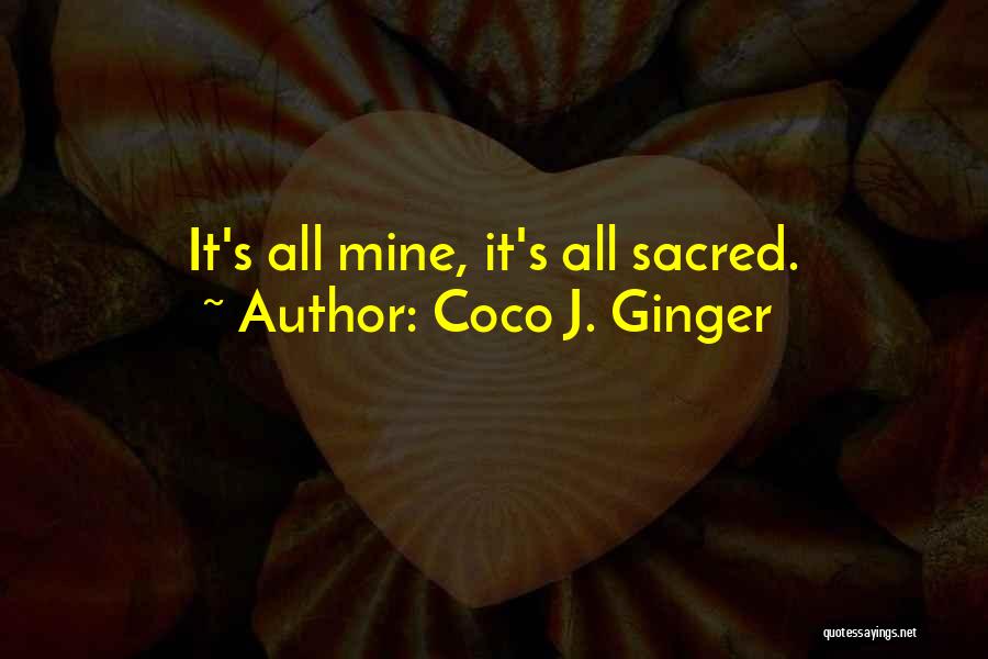 Coco Ginger Quotes By Coco J. Ginger