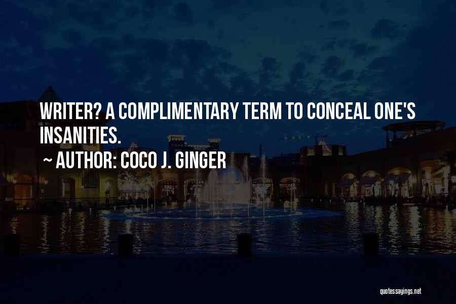 Coco Ginger Quotes By Coco J. Ginger