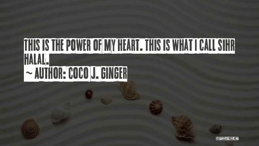 Coco Ginger Quotes By Coco J. Ginger