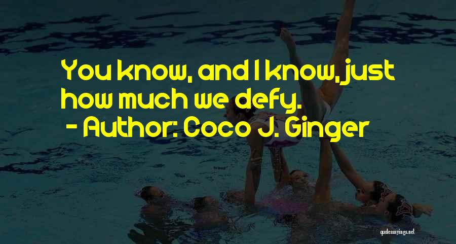 Coco Ginger Quotes By Coco J. Ginger