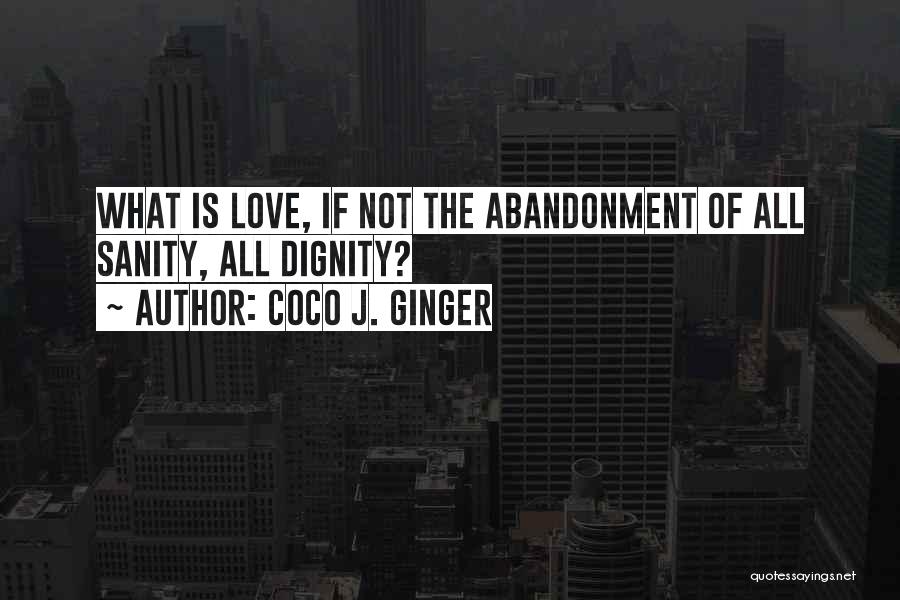 Coco Ginger Quotes By Coco J. Ginger