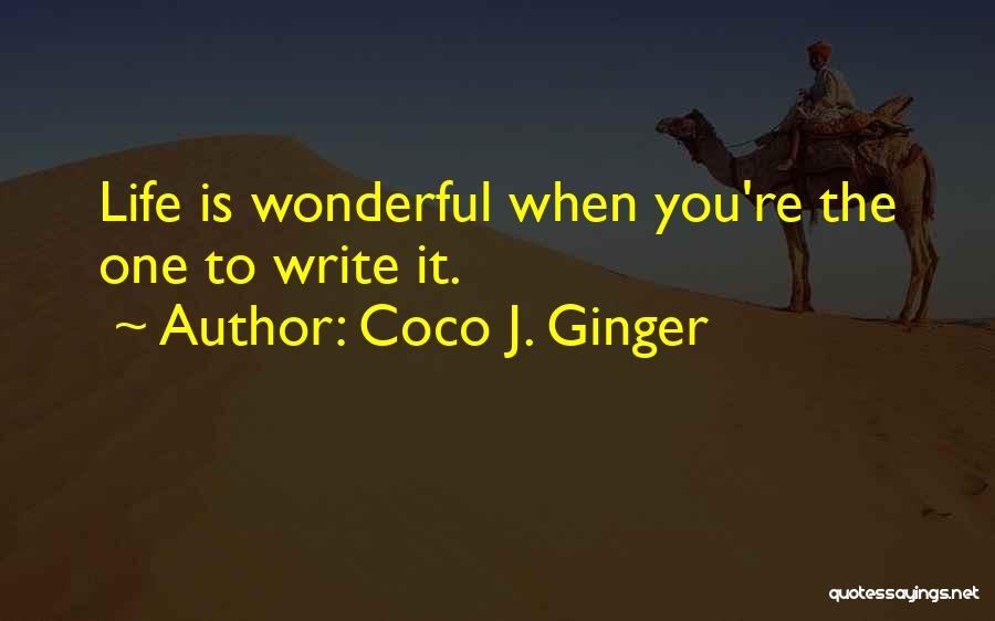 Coco J. Ginger Quotes 1196111