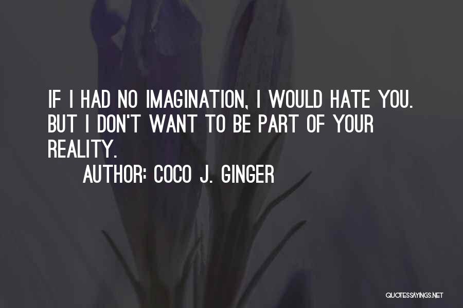 Coco J. Ginger Quotes 1262378