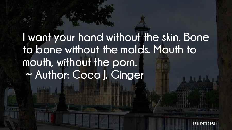 Coco J. Ginger Quotes 1323330