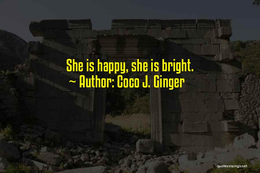 Coco J. Ginger Quotes 2266929