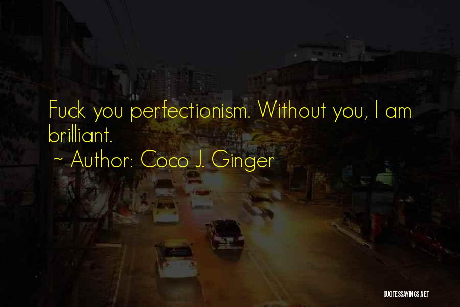Coco J. Ginger Quotes 353683